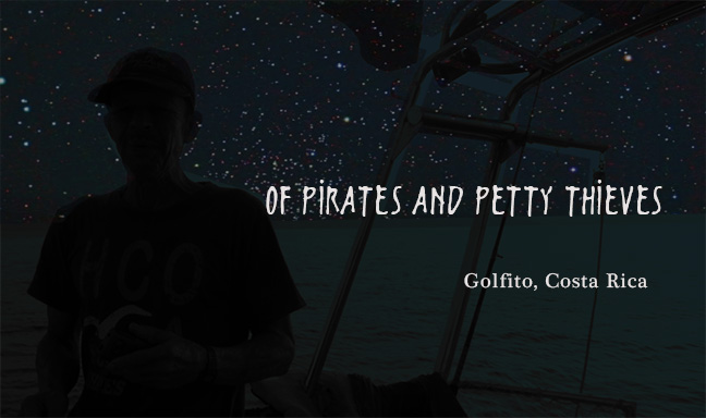 My Pirate Wife, Golfito, Costa Rica